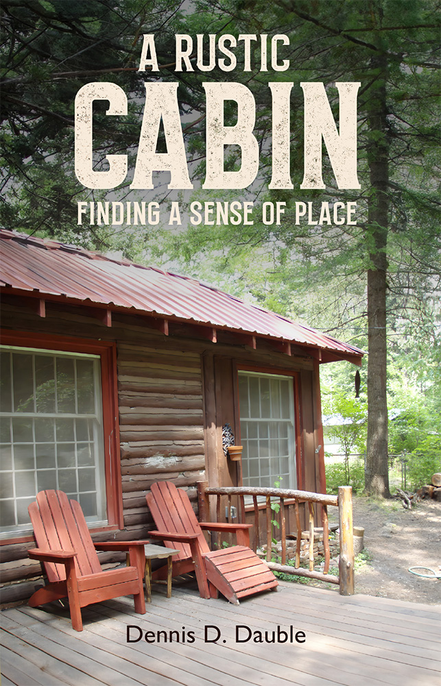 A Rustic Cabin: Finding a Sense of Place